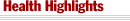 Health Highlights